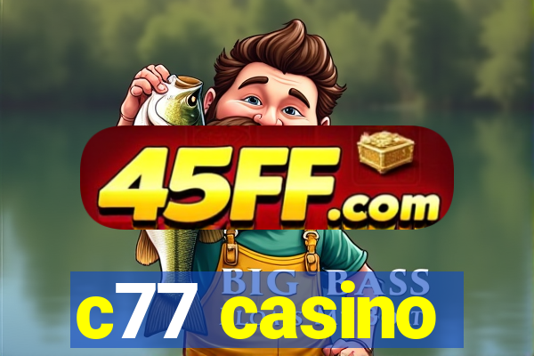 c77 casino